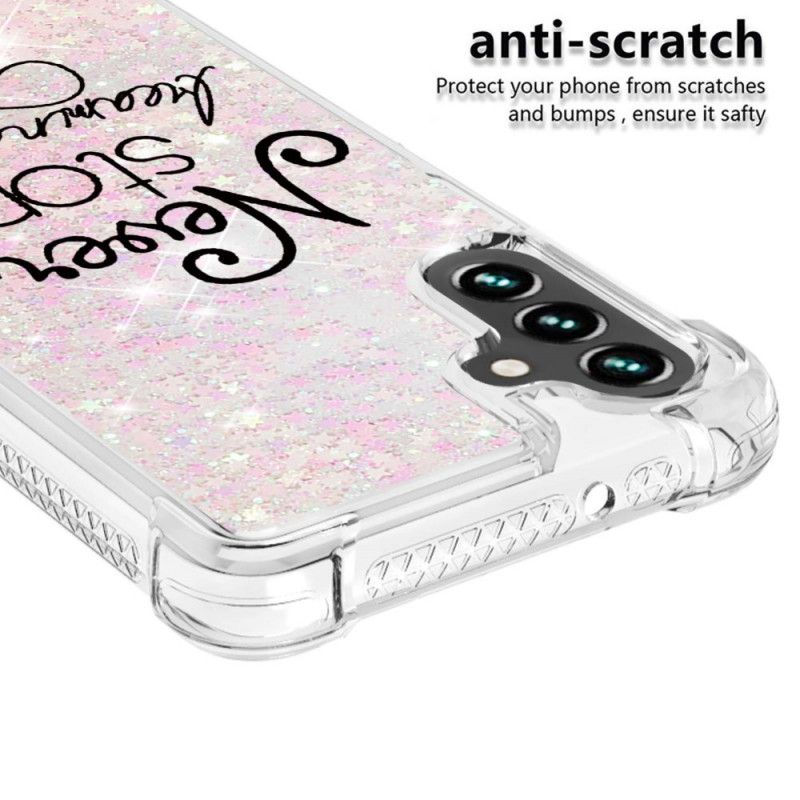 Kuori Samsung Galaxy A13 5g Älä Koskaan Lakkaa Haaveilemasta Glitteristä